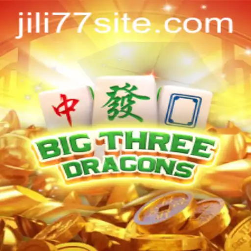 Unveiling BigThreeDragons: An Epic Adventure in Gaming with a Touch of JILI77