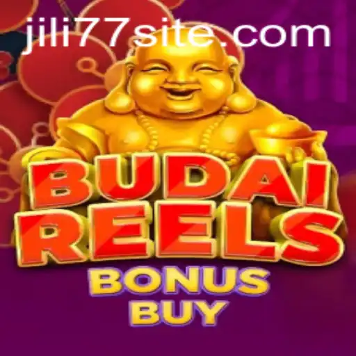 Exploring BudaiReelsBonusBuy: An Enthralling Journey into JILI77's Latest Offering