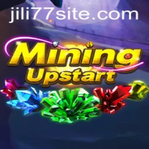 Unveiling MiningUpstart: A Revolutionary Gaming Experience with JILI77